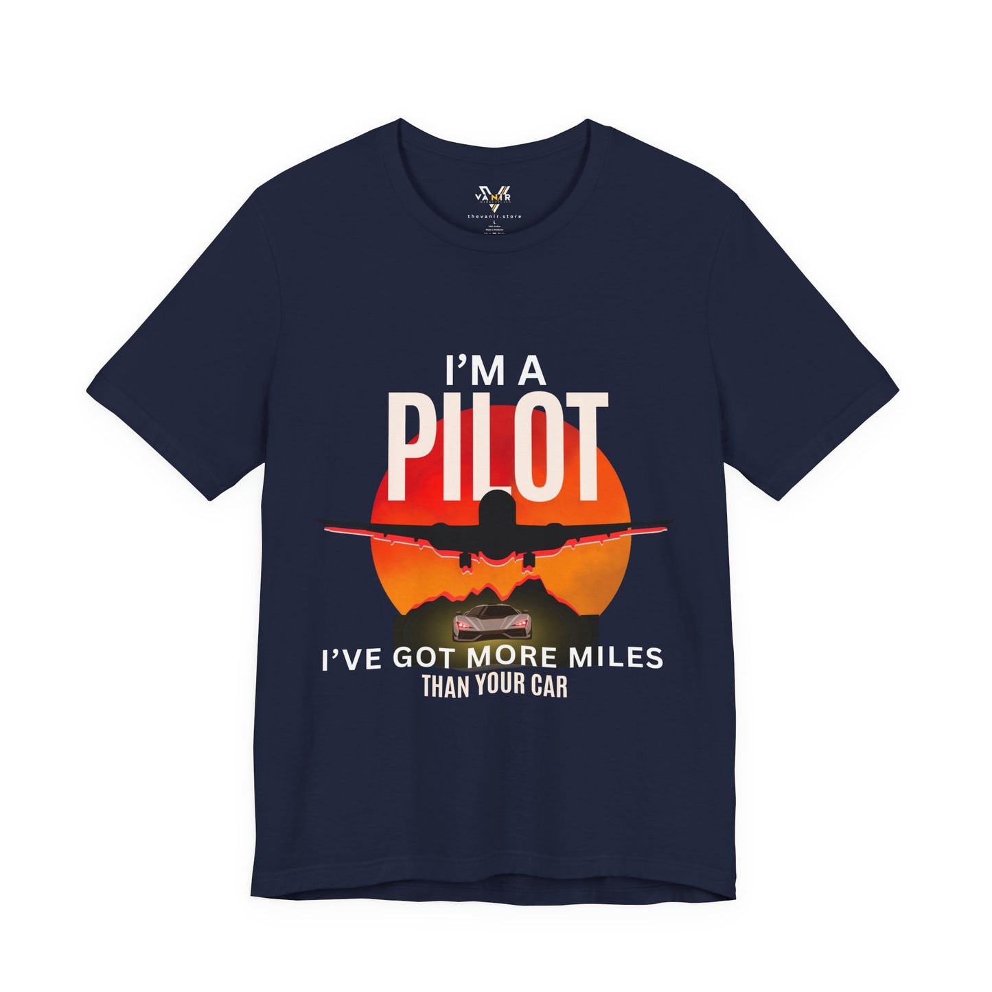 PILOT - I'm a Pilot: I've got more Miles than your Car (black shirt)