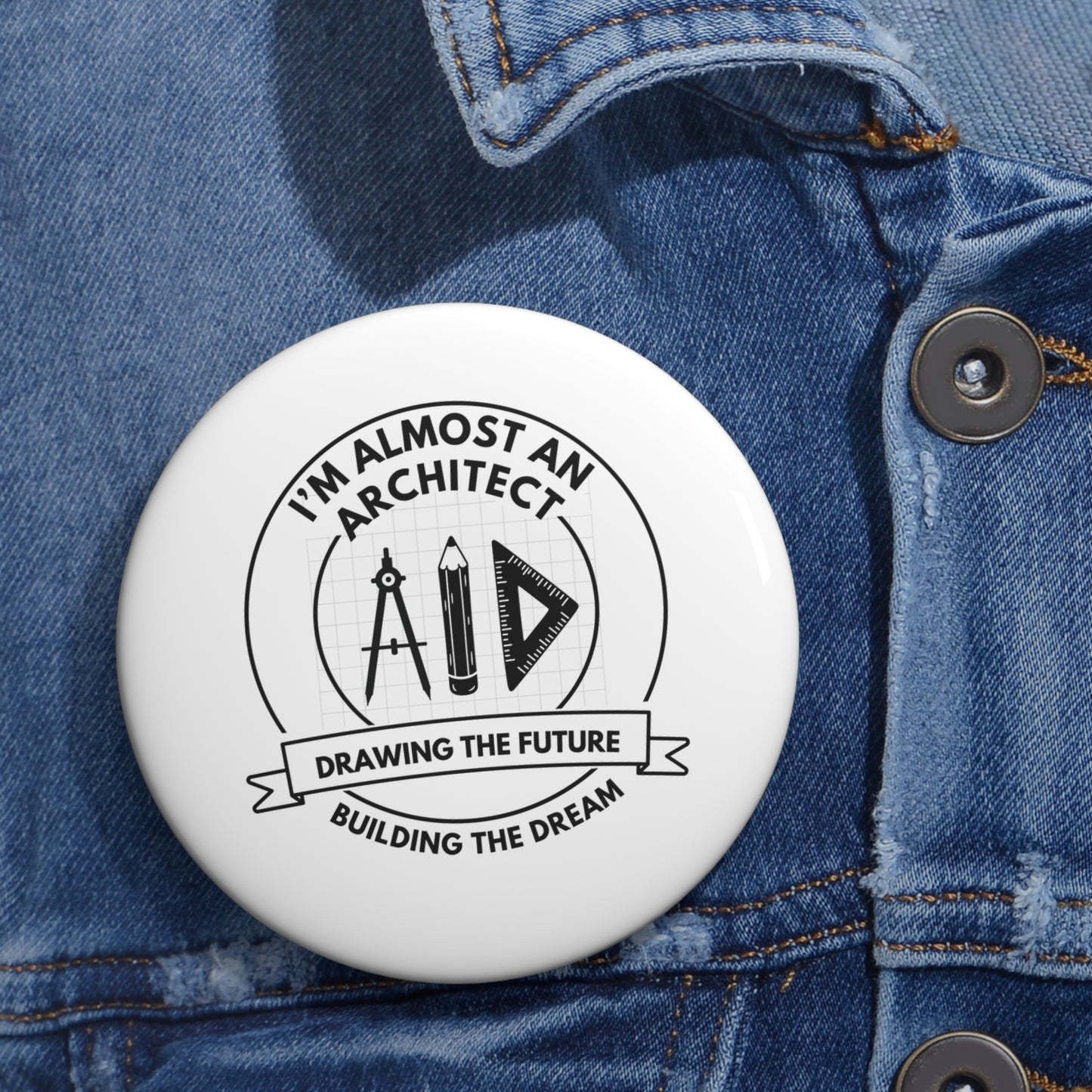 Architect - I'm Almost an Architect - Pin Buttons
