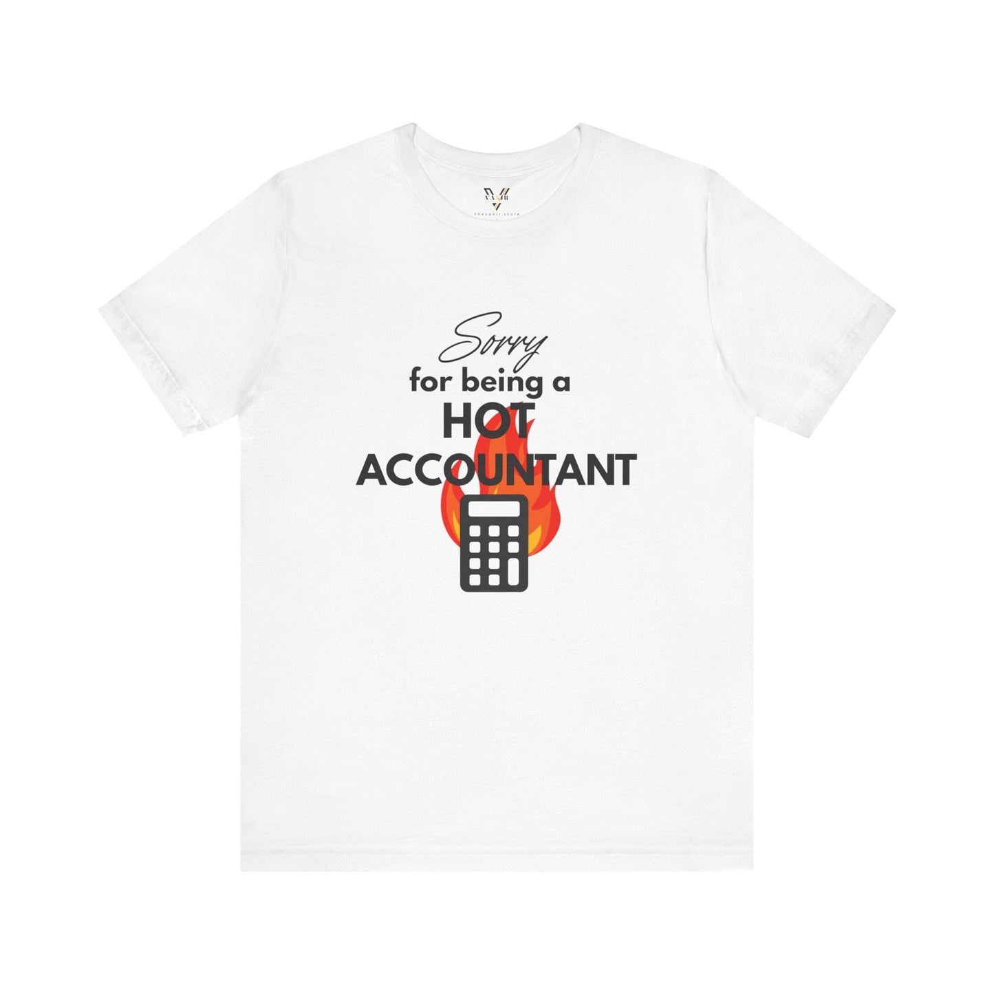 Accountant - Sorry for being a HOT Accountant (White)