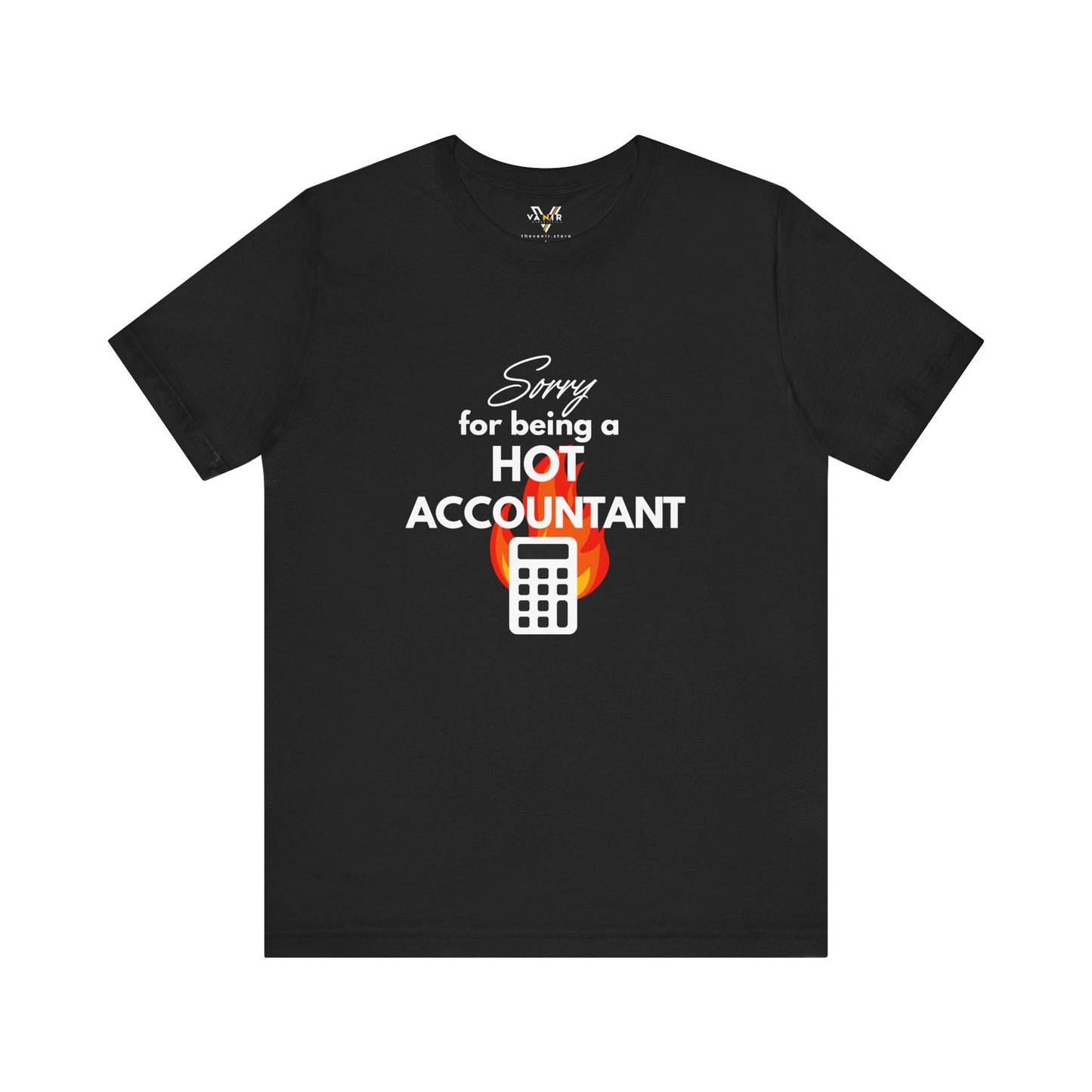 Accountant - Sorry for Being a HOT Accountant (Black)
