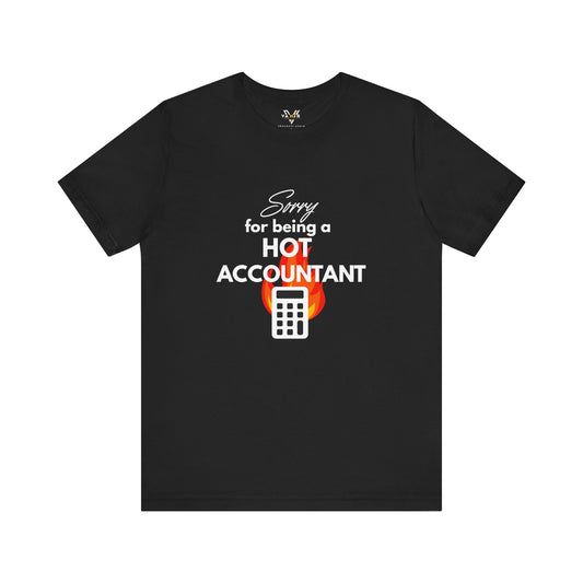 Accountant - Sorry for Being a HOT Accountant (Black)