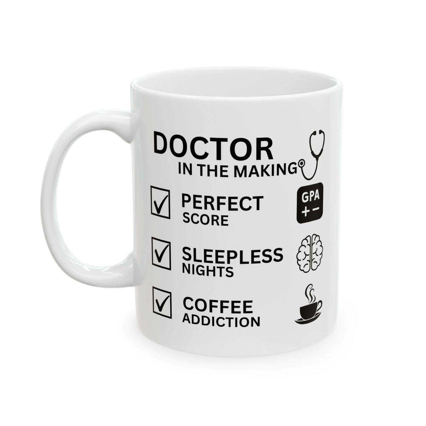 Doctor in the Making - Ceramic Mug, (11oz / 15oz)